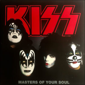 KISS: Masters Of Your Soul