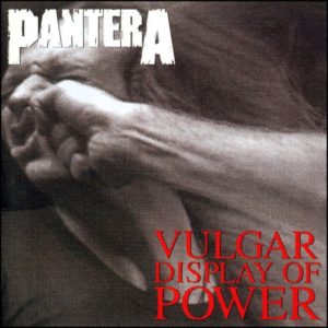 Pantera: Vulgar Display Of Power