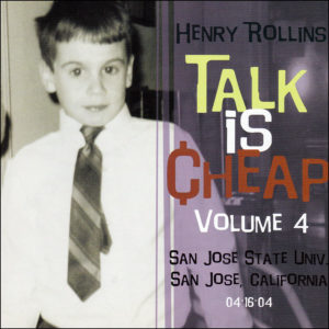 Henry Rollins: Talk Is Cheap Vol 4