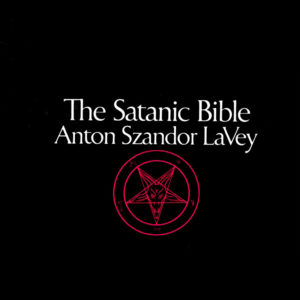 The Satanic Bible By Anton Szandor LaVey