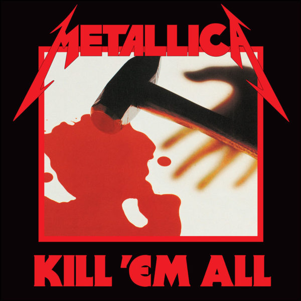 Metallica: Kill 'Em All (Remastered)