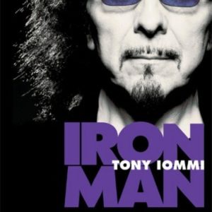 Tony Iommi - Iron Man : My Journey through Heaven and Hell with Black Sabbath