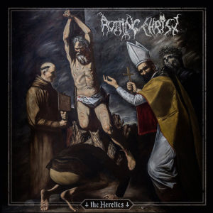 Rotting Christ: The Heretics