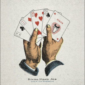Bingo Hand Job: Live At The Borderline 1991