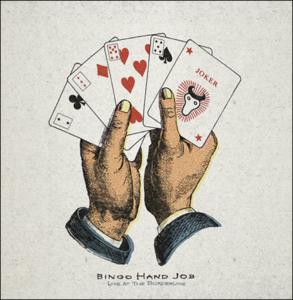 Bingo Hand Job: Live At The Borderline 1991