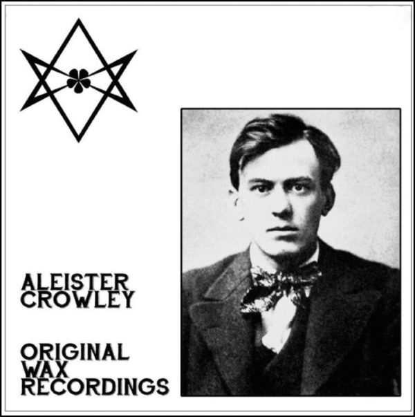 Aleister Crowley: Original Wax Recordings