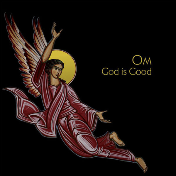 OM: God Is Good