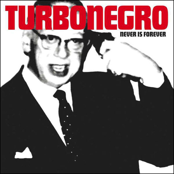 Turbonegro: Never Is Forever (White & Red Splatter Vinyl)
