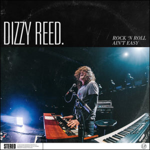 Dizzy Reed: Rock N Roll Aint Easy
