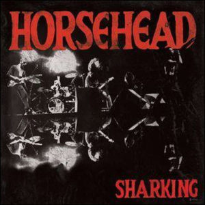Horsehead: Sharking (Blood Red Vinyl)