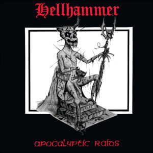 Hellhammer: Apocalyptic Raids (2020 Reissue)