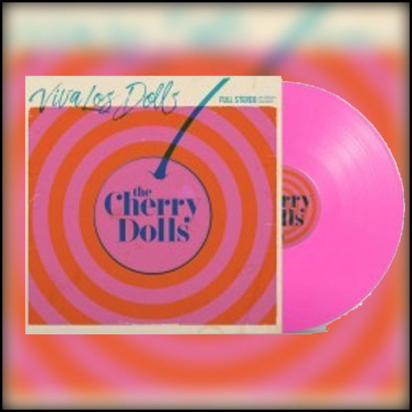The Cherry Dolls: Viva Las Dolls (Pink Vinyl)