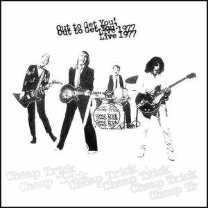 Cheap Trick: Out To Get You! Live 1977 (2LP)