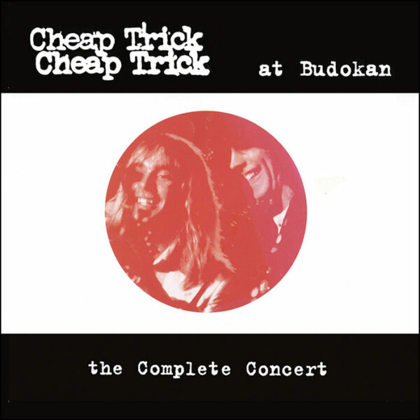Cheap Trick: At Budokan The Complete Concert