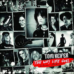 Tom Keifer: The Way Life Goes (White Vinyl)
