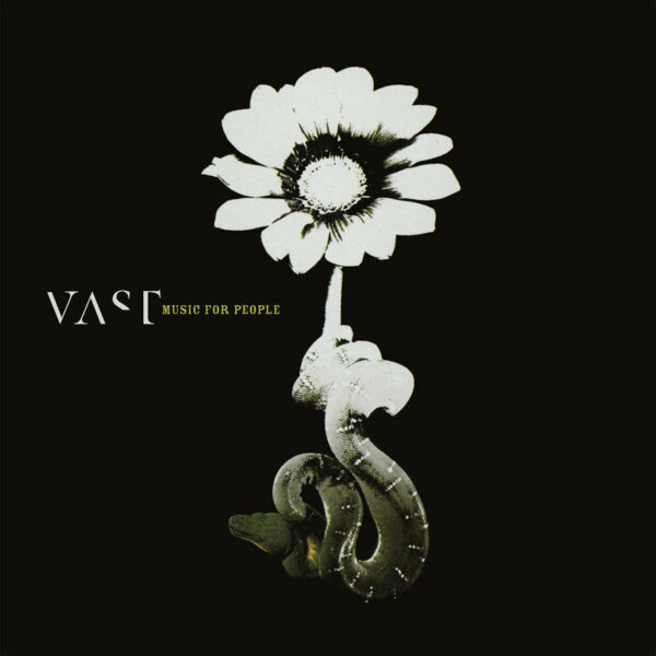 VAST: Music For People (Serpentine Green Vinyl)