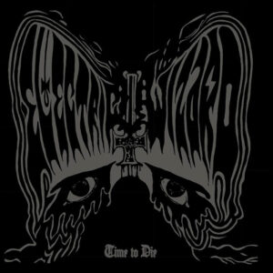 Electric Wizard: Time To Die (RSD 2021 Version)