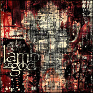 Lamb Of God: As The Palaces Burn (RSD Edition Red Splatter Vinyl)