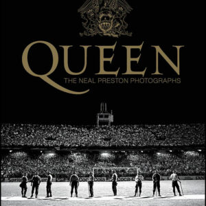 Queen: The Neal Preston Photographs