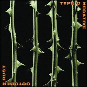 Type O Negative: October Rust (25th Anniversary 2LP Green Splat Vinyl)