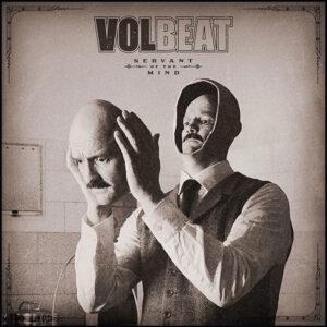 Volbeat: Servant Of The Mind