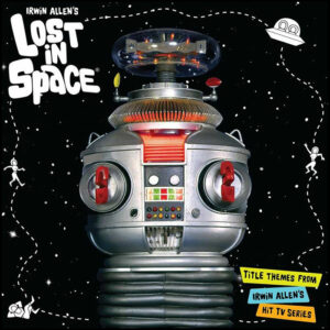 Lost In Space: Title Themes From Irwin Allens Hit TV Series