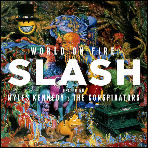 Slash Featuring Myles Kennedy & The Conspirators: World On Fire