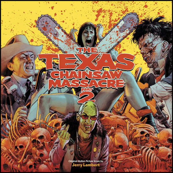 The Texas Chainsaw Massacre Part 2: (Soundtrack Coloured Vinyl)