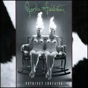 Jane's Addiction: Nothing's Shocking