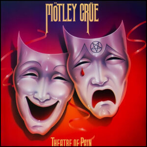 Mötley Crüe: Theatre Of Pain (40th Anniversary Remaster)