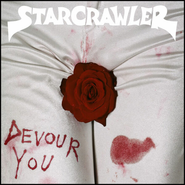 Starcrawler: Devour You