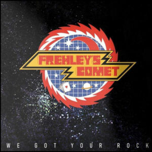 Frehley's Comet: We Got Your Rock (Coloured Vinyl)