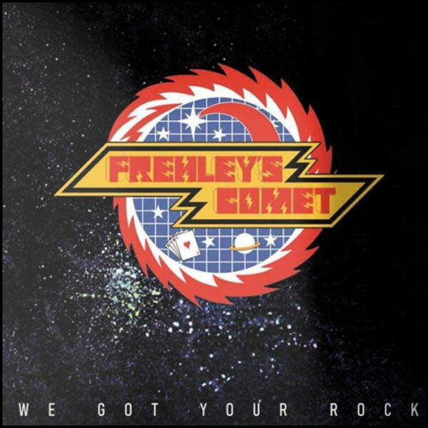 Frehley's Comet: We Got Your Rock (Coloured Vinyl)