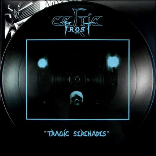 Celtic Frost: Tragic Serenades (Record Store Day Picture Disc)