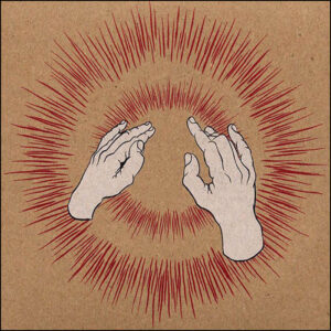 Godspeed You! Black Emperor: Lift Your Skinny Fists Like Antennas To Heaven