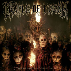 Cradle Of Filth: Trouble And Their Double Lives (2LP Gatefold)