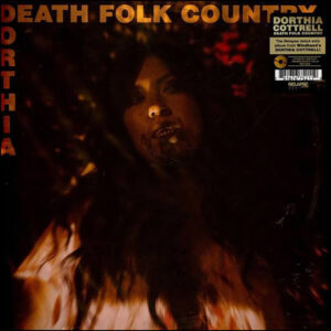 Dorthia Cottrell: Death Folk Country (Translucent Gold Vinyl)