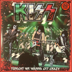KISS: Tonight We Wanna Get Crazy (Triple Gatefold 3LP and Bonus DVD)