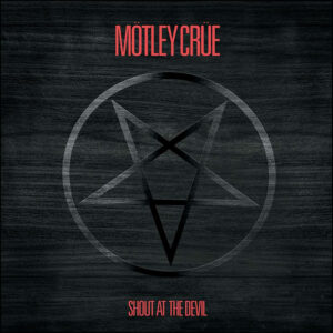 Mötley Crüe: Shout At The Devil (40th Anniversary Limited Super Deluxe Vinyl Boxset)