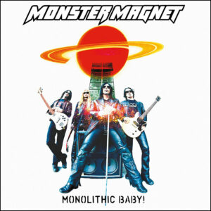 Monster Magnet: Monolithic Baby (2LP)