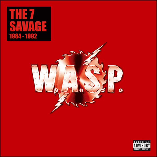 W.A.S.P: The 7 Savage: 1984-1992 Deluxe Box Set