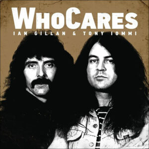 Ian Gillan & Tony Iommi: Who Cares (2LP White Vinyl)