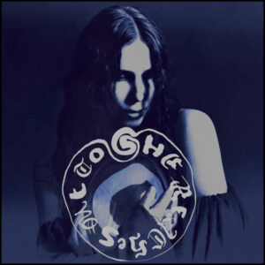 Chelsea Wolfe: She Reaches Out to She Reaches Out to She