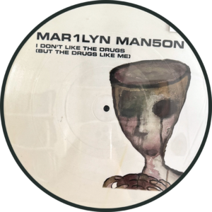 Marilyn Manson: I Don't Like The Drugs (10" Picture Disc)