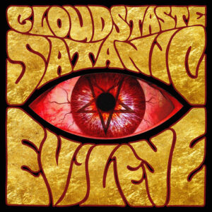 Clouds Taste Satanic: Evil Eye (Coloured Vinyl)