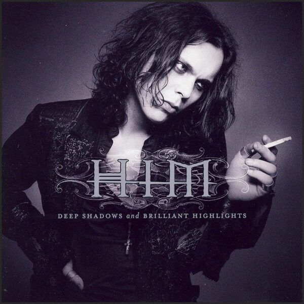 HIM: Deep Shadows & Brilliant Highlights