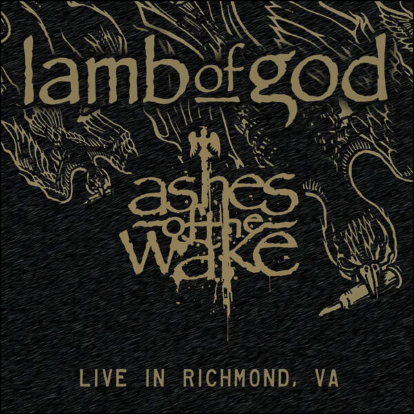 Lamb Of God: Ashes of the Wake: Live in Richmond, VA (2LP)