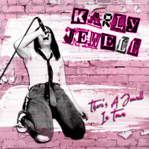 Karly Jewell: There's A Jewell In Town (Digipak CD)