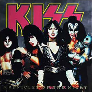 KISS: Kronicles Of Another Night (4LP Box Set)