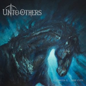 Unto Others: Strength II Deep Cuts